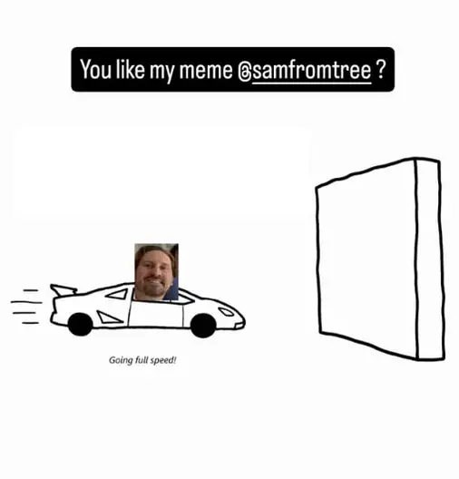 Screenshot of a public story meme showing Sam Schulte driving a supercar toward a wall